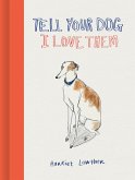 Tell Your Dog I Love Them (eBook, ePUB)