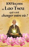 100 Leçons De Lao Tseu Qui Vont Changer Votre Vie (Les Clés de la Sagesse) (eBook, ePUB) 100 Leçons De Lao Tseu Qui Vont Changer Votre Vie (Les Clés de la Sagesse) (eBook, ePUB)
