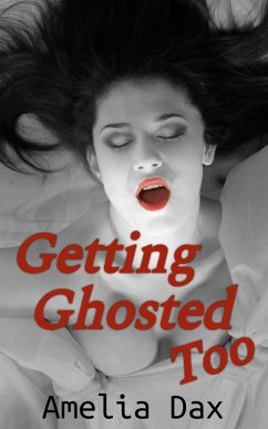 Getting Ghosted Too (eBook, ePUB) - Dax, Amelia