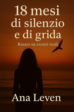 Cover 18 mesi - silenzio e grida (eBook, ePUB)