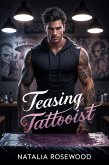 Teasing Tattooist: A Forbidden, Bad Boy Romance (Hard to Handle) (eBook, ePUB)