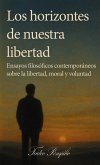 Los Horizontes de Nuestra Libertad (eBook, ePUB)