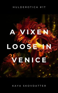 Cover A Vixen Loose in Venice (Hulderotica, #17) (eBook, ePUB)