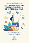 Mentoria para o Bem-Estar Estudantil em Currículos com Metodologias Ativas (eBook, ePUB) Mentoria para o Bem-Estar Estudantil em Currículos com Metodologias Ativas (eBook, ePUB)