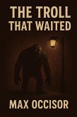 The Troll That Waited (eBook, ePUB)