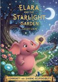 Elara and the Starlight Garden (Elara's Cosmic Cuddle Quest, #54) (eBook, ePUB) Elara and the Starlight Garden (Elara's Cosmic Cuddle Quest, #54) (eBook, ePUB)