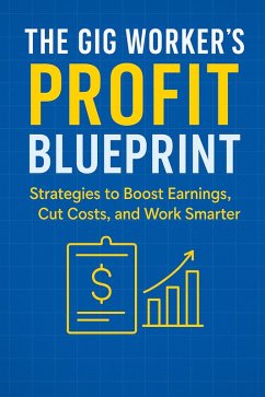 Cover The Gig Worker's Profit Blueprint (Gig Worker Success Series, #1) (eBook, ePUB)