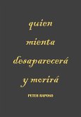 Quien mienta desaparecerá y morirá (eBook, ePUB) Quien mienta desaparecerá y morirá (eBook, ePUB)