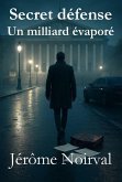 Secret défense, un milliard évaporé (eBook, ePUB)