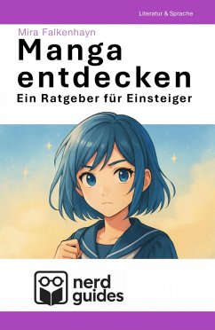 Cover Manga entdecken - Ein Ratgeber für Einsteiger (eBook, ePUB)