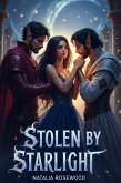 Stolen by Starlight: A Dark Elven Reverse Harem Romance of Power and Possession (The Elven Vow) (eBook, ePUB) Stolen by Starlight: A Dark Elven Reverse Harem Romance of Power and Possession (The Elven Vow) (eBook, ePUB)