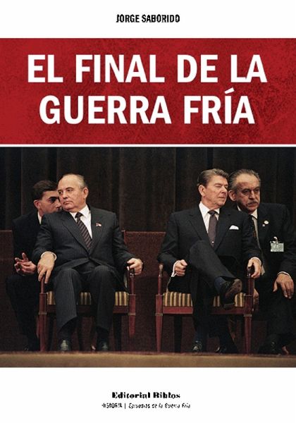 El final de la Guerra Fría (eBook, ePUB) El final de la Guerra Fría (eBook, ePUB)