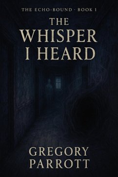 Cover The First Whisper (The Echo-Bound Saga, #1) (eBook, ePUB)