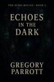 Echoes in the Dark (The Echo-Bound Saga, #2) (eBook, ePUB)