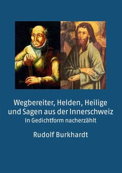 Wegbereiter, Helden, Heilige und Sagen aus der Innerschweiz (eBook, ePUB)