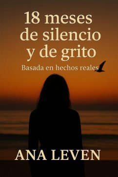 Cover 18 meses - de silencio y de gritos (eBook, ePUB)
