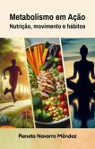Metabolismo em Ação. Nutrição, movimento e hábitos (eBook, ePUB)