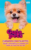 Guia Dos Pets - Cuidados Com Filhotes (eBook, ePUB)