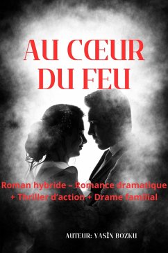 AU COEUR DU FEU (eBook, ePUB) - Bozku, Yasin
