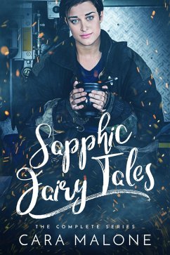 Sapphic Fairy Tales: The Complete Series (eBook, ePUB) - Malone, Cara
