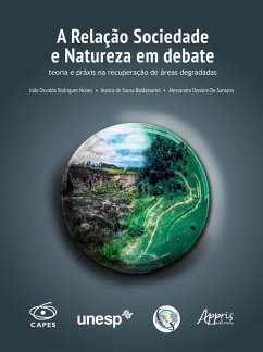 Cover A Relação Sociedade e Natureza em Debate: Teoria e Práxis na Recuperação de Áreas Degradadas (eBook, ePUB)