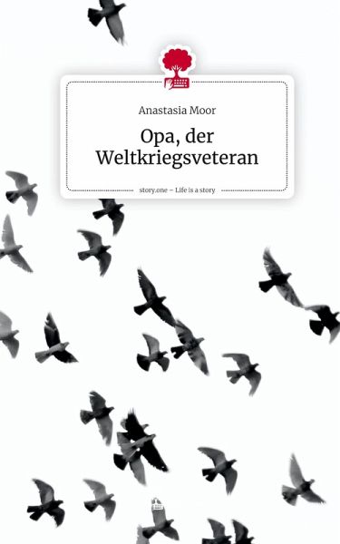 Opa, der Weltkriegsveteran. Life is a Story - story.one Opa, der Weltkriegsveteran. Life is a Story - story.one
