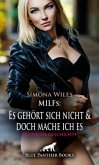MILFs: Es gehört sich nicht und doch mache ich es   Erotische Geschichte + 1 weitere Geschichte