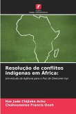 Resolução de conflitos indígenas em África: