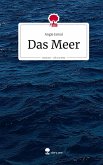 Das Meer. Life is a Story - story.one Das Meer. Life is a Story - story.one