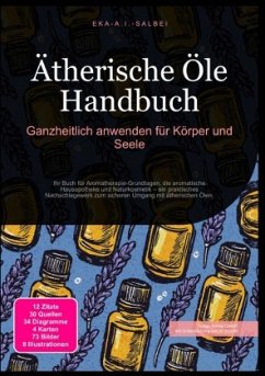 Ätherische Öle Handbuch: Ganzheitlich anwenden für Körper und Seele - Eka A.I. Salbei