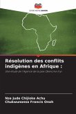 Résolution des conflits indigènes en Afrique :