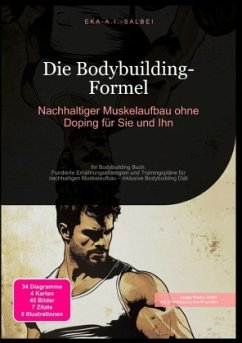 Cover Die Bodybuilding-Formel: Nachhaltiger Muskelaufbau ohne Doping für Sie und Ihn
