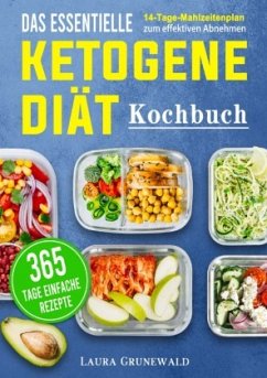 Das essentielle Ketogene -Diät Kochbuch Das essentielle Ketogene -Diät Kochbuch