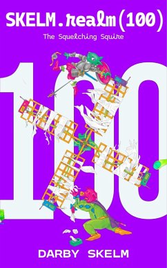 Cover SKELM.realm(100): The Squelching Squire (The SKELM Chronicles: Reprehensible Deeds of a Detestable Scoundrel, #4) (eBook, ePUB)