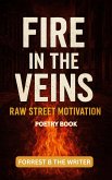 Fire in the Veins: Raw Street Motivation (The Storm Didn't Win, #2) (eBook, ePUB)