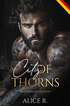 Cover City of Thorns: Mafia Romanze (Deutsch) (eBook, ePUB)