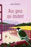 Au gens qui doutent (eBook, ePUB) Au gens qui doutent (eBook, ePUB)