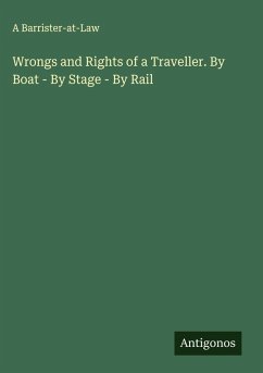 Cover Wrongs and Rights of a Traveller. By Boat - By Stage - By Rail