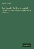 Easy Rules for the Measurement of Earthworks by Means of the Prismoidal Formula Easy Rules for the Measurement of Earthworks by Means of the Prismoidal Formula