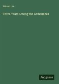 Three Years Among the Camanches
