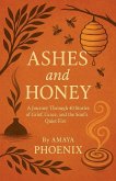 Ashes and Honey Ashes and Honey