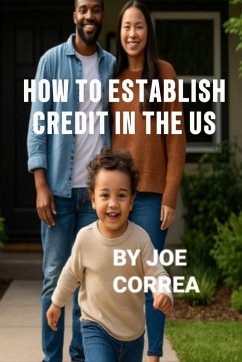 How to Establish Credit in the U.S. Cover How to Establish Credit in the U.S.