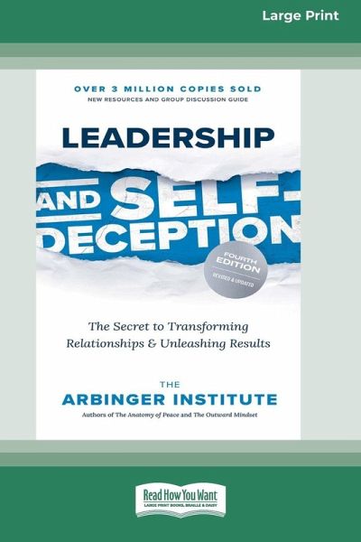 Leadership and Self-Deception (Fourth Edition) Leadership and Self-Deception (Fourth Edition)