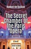 The Secret Chamber Of The Paris Opera The Secret Chamber Of The Paris Opera