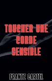Toucher une corde sensible