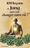 100 Leçons de Jung qui Vont Changer Votre Vie 100 Leçons de Jung qui Vont Changer Votre Vie
