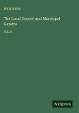The Local Courts' and Municipal Gazette