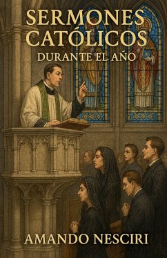 Sermones Católicos (Durante el Año) - Nesciri, Amando