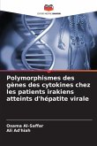 Polymorphismes des gènes des cytokines chez les patients irakiens atteints d'hépatite virale Polymorphismes des gènes des cytokines chez les patients irakiens atteints d'hépatite virale