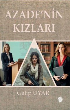 Azadenin Kizlari - Uyar, Galip
